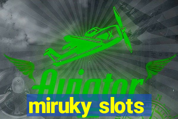 miruky slots